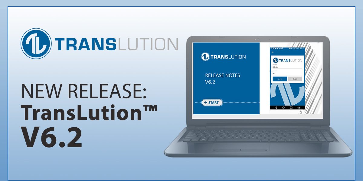 NEW RELEASE: The release of TransLution™ V62