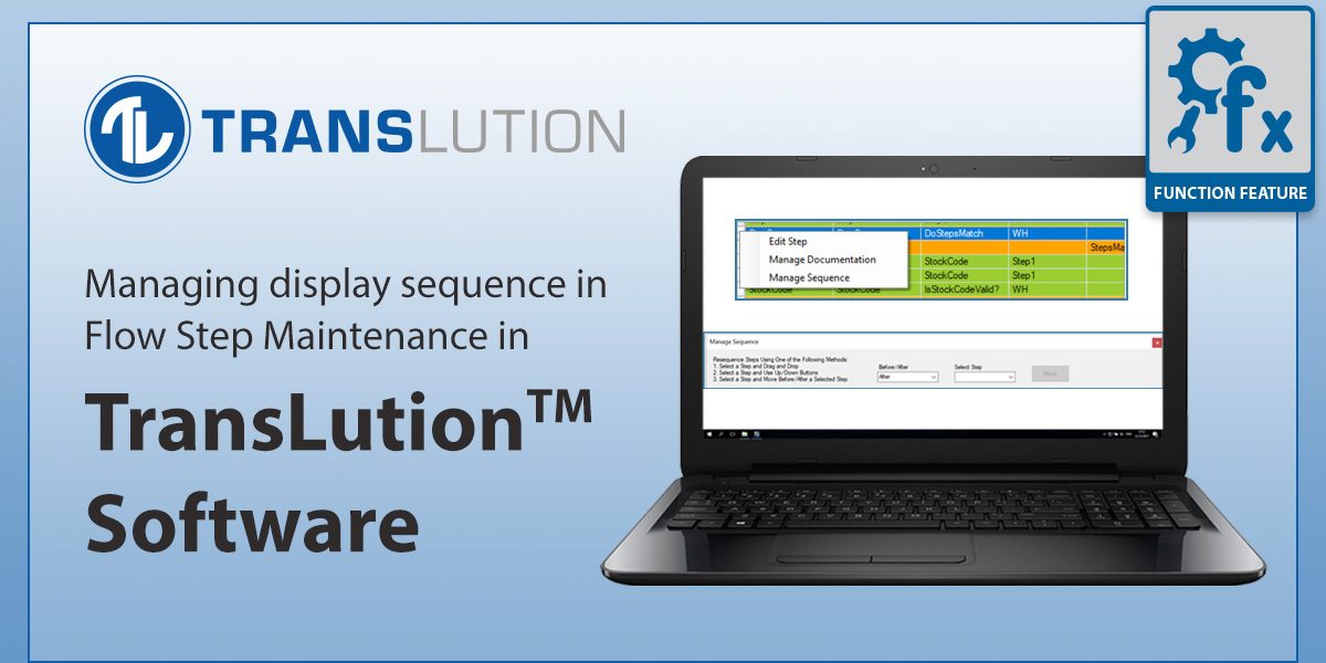 FEATURE: Managing Display Sequence in Flow Step Maintenance in TransLution™