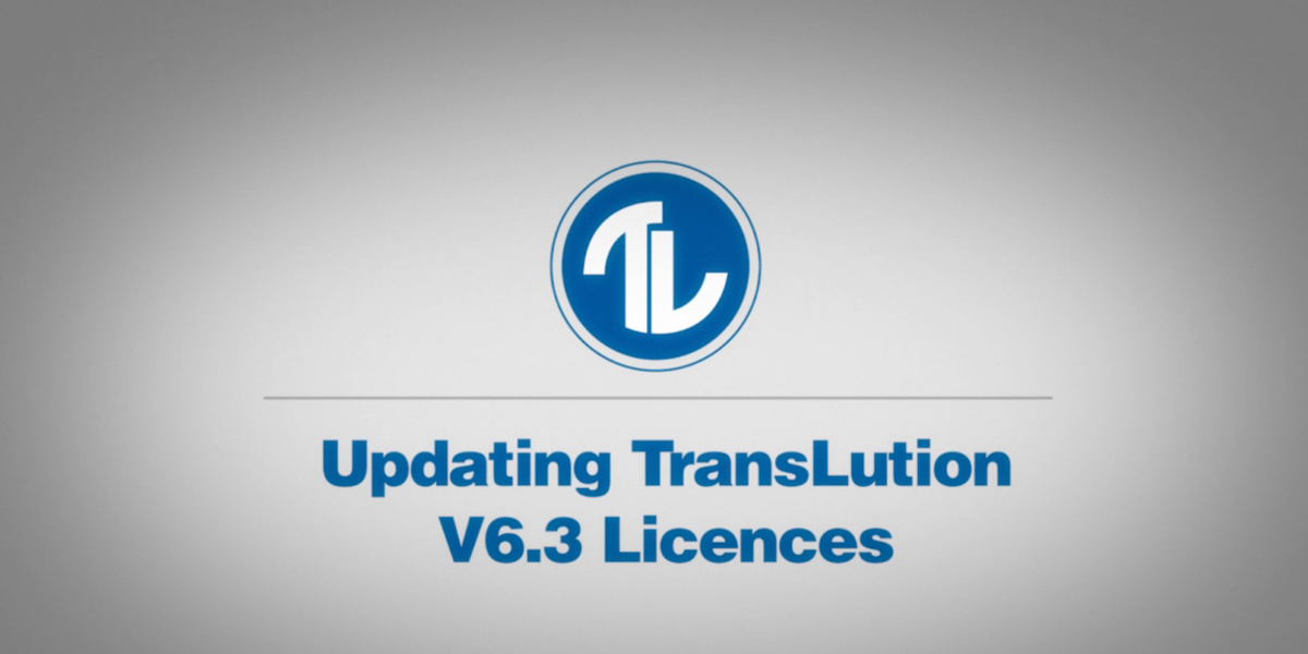 How-To Series: TransLution Software V6.3 Licence Update