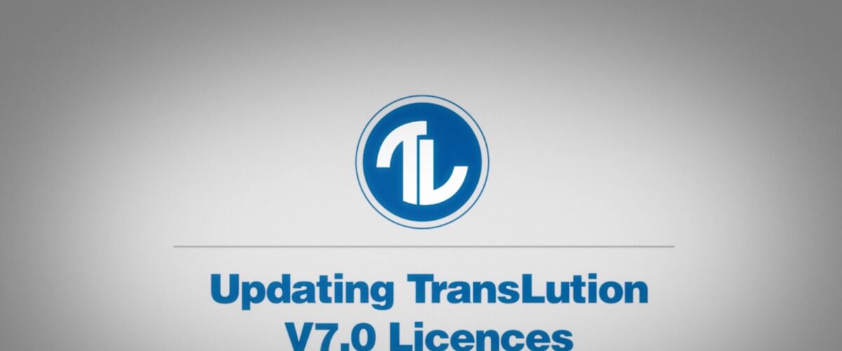 How-To Series: Update TransLution Software V7 Licences